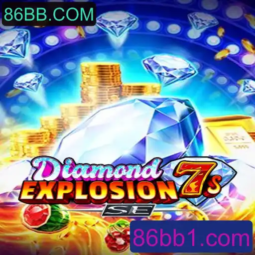 Descubra o Fascinante Mundo de DiamondExplosion7sSE em 86BB.COM
