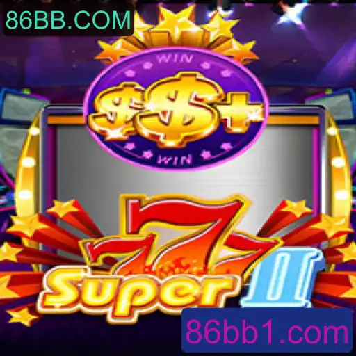 Descubra as Emoções do Jogo Super777II com 86BB.COM